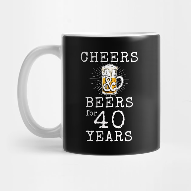 Cheers and Beers for 40 Years | Vintage Retro 40th Birthday by MerchMadness